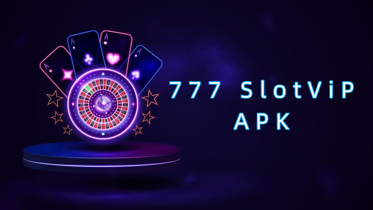 777 SlotViP APK پاکستان
